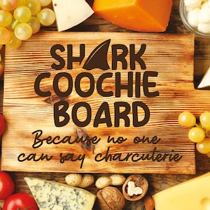 Shark Coochie Board SVG PNG, Charcuterie Board Svg, Cutting Board Svg, Cheese Board Svg, Cutting Board Laser Svg, Housewarming Gift
