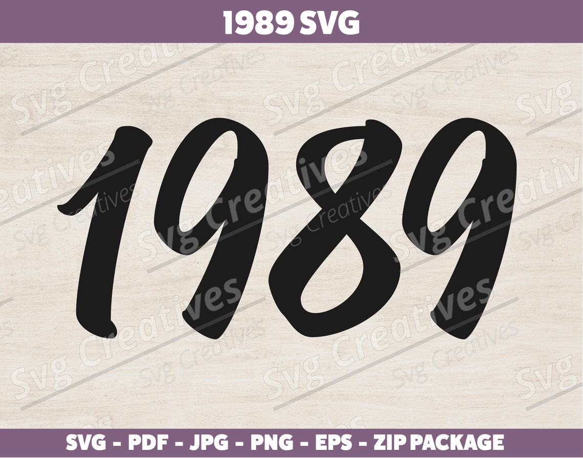 1989 SVG PNG PDF Eps Jpg, Numbers Svg, Inspirational Quote Svg, Merch ...