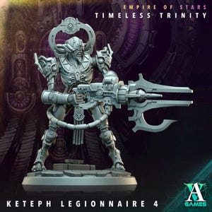 May include: A grey plastic miniature of a robot warrior holding a large weapon. The robot has a skeletal design and a large head with a helmet. The weapon has a long barrel and a blade on the end. The miniature is standing on a round base. The text "KETEPH LEGIONNAIRE 4" is printed below the base. The text "EMPIRE OF STARS TIMELESS TRINITY" is printed above the miniature. The text "VA GAMES" is printed in the bottom right corner.