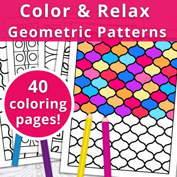 40 Printable Coloring Pages to Promote Relaxation - Digital Coloring Book for Adults - Geometric Coloring Pages - PDF Digital Download