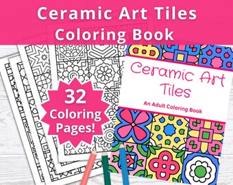 Mosaic Tiles Adult Coloring Book - Relaxing Printable Coloring Book with 32 Geometric Ceramic Tile Patterns to Color