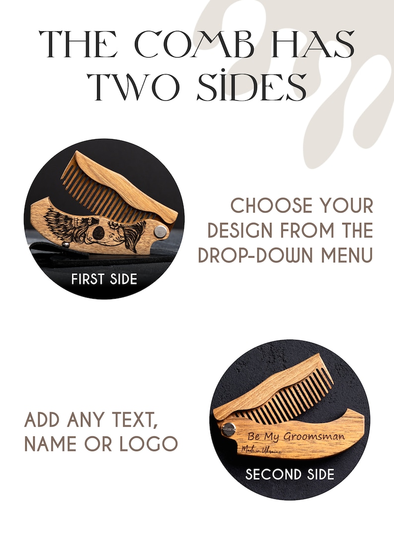 May include: Wooden folding comb with two sides, each shown in a circular frame. One side has an engraved design, the other has the text "Be My Groomsman". The text "The comb has two sides" is at the top of the image.