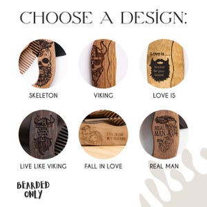 May include: A selection of wooden beard combs, each featuring a unique engraved design. Designs include a skeleton, a Viking, and the phrase "Love is... to care for your beard." The text "Choose a Design" and "Bearded Only" are also present.