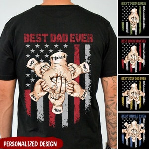 Best Dad Ever Hand In Hand Kids American Flag Personalized Shirt, Custom Grandpa Shirt With Grandkids, Dad and Kids Fist Bump Back of Shirt