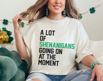 A Lot Going On At The Moment Shenanigans Irish Comfort Colors St Paddys Day Shirt Swiftie St Patricks Day Tee Gift For Swiftie Fangirl Shirt