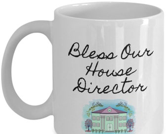 MUG - Sorority House Mom "Bless Our House Director" **FREE SHIPPING**