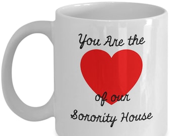 MUG - Sorority House Mom "You are the Heart of our Sorority House" **FREE SHIPPING**