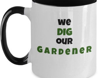 We Dig our Gardener/Gardening Makes Me Happy