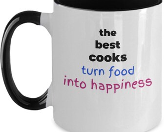 Cooks turn food into happiness/Cooking makes me happy