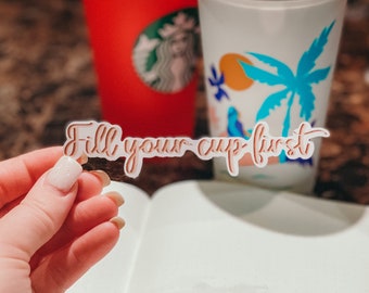 Fill your cup first sticker, coffee sticker