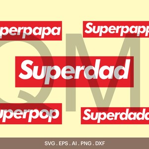 Superdad SVG, Superpapa Svg, Superdaddy, Superpappy, Superpop, Best Step Dad Svg, Gift For Father Day Svg, Cricut, Silhouette