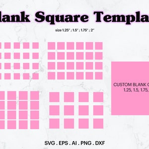 May include: A digital download of four blank square templates in pink, with grid lines, in four different sizes: 1.25 inches, 1.5 inches, 1.75 inches, and 2 inches. The text "Blank Square Template" is at the top of the image. The text "size 1.25"; 1.5"; 1.75"; 2" is below the title. The text "SVG. EPS. AI. PNG. DXF" is at the bottom of the image. A pink square with the text "CUSTOM BLANK CIRCLE 1.25, 1.5, 1.75, 2" is on the right side of the image.