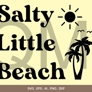 Salziger kleiner Strand SVG, Sommer lustige Zitate SVG, salziger kleiner Strand T-Shirt Design, heißer Sommer Strand Shirt Design, Cricut, Silhouette