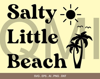 Salty Little Beach SVG, Summer Funny Quotes Svg, Salty Little Beach T-Shirt Design, Hot Summer Beach Shirt Design, Cricut, Silhouette