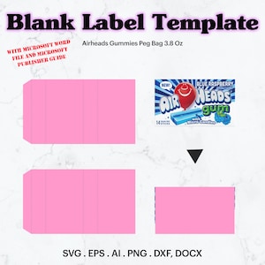 May include: A pink label template for a 3.8 ounce bag of Airheads Gummies. The template is divided into sections with dotted lines. The text "Airheads Gummies Peg Bag 3.8 Oz" is at the top of the template. The text "WITH MICROSOFT WORD FILE AND MICROSOFT PUBLISHER GUIDE" is at the top left of the template. The text "SVG. EPS. AI. PNG. DXF, DOCX" is at the bottom of the template.