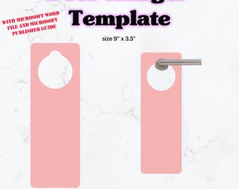 May include: A pink door hanger template with a round cutout for a doorknob. The template is 9 inches by 3.5 inches and includes a Microsoft Word file and a publisher guide. The template is available in SVG, EPS, AI, PNG, DXF, and DOCX formats.