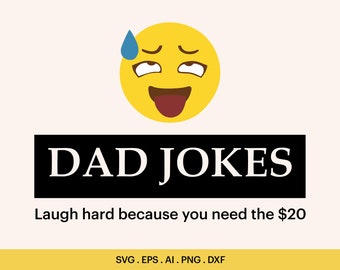 May include: A yellow cartoon face with a wide open mouth and a single blue teardrop above the eye. The text "DAD JOKES" is in white letters on a black rectangle. Below the rectangle is the text "Laugh hard because you need the $20".