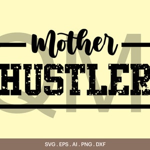 Mother Hustler SVG, Mother Hustler Png, Working Mom Svg, Bring That Cash to Mama Svg, Mother Hustler Clipart, Cricut, Silhouette