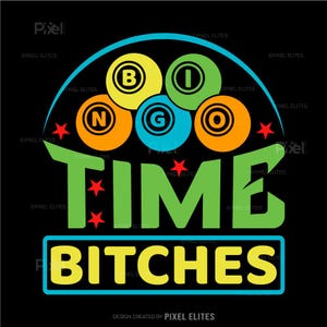 Bngo Tme Btches Shrt Bngo Game Lover Tees Funny Bngo - Etsy