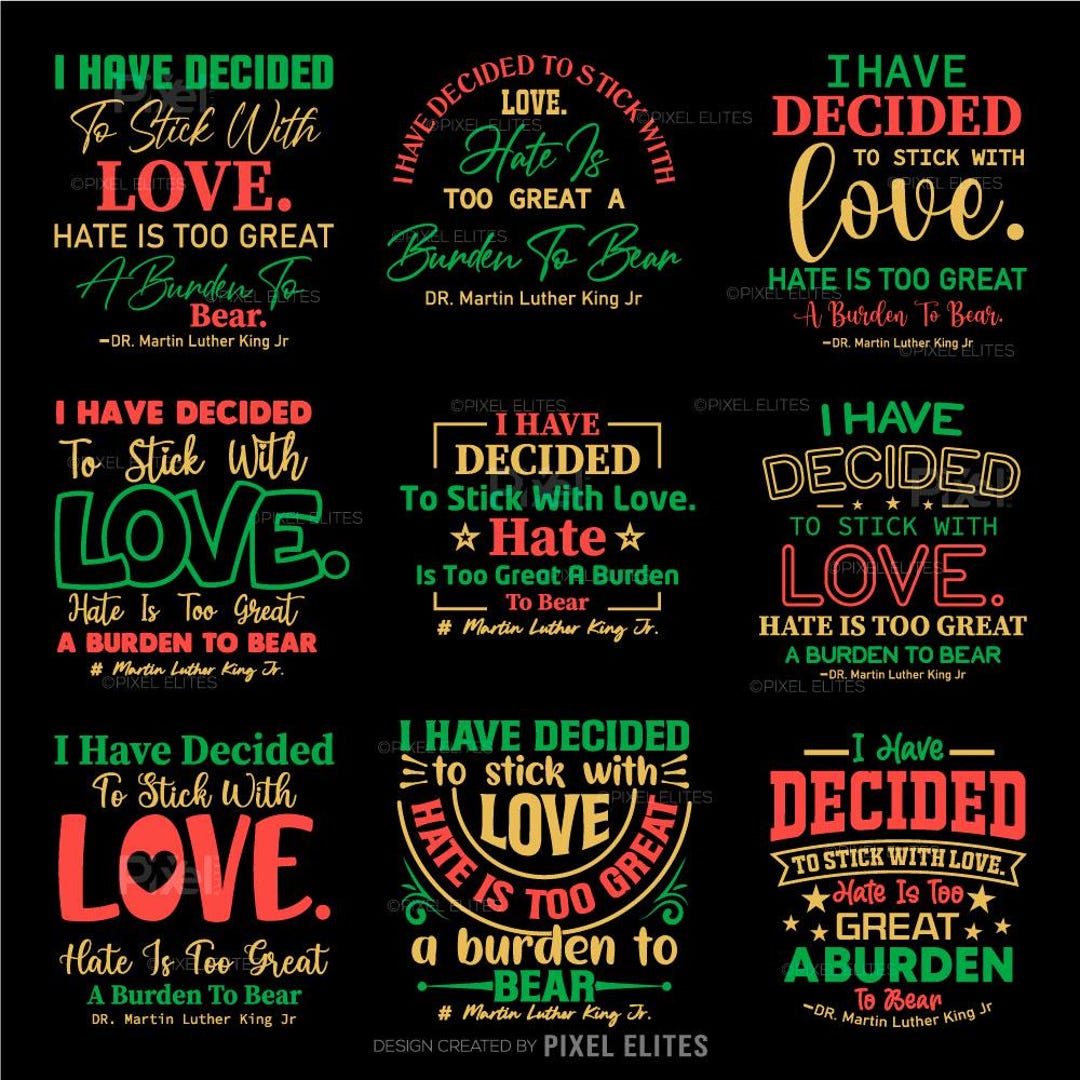 I Have Decided to Stick With Love Hate SVG Cut Files – MLK Day T-shirt ...