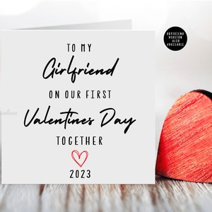 Prima carta di San Valentino fidanzata, alla mia ragazza sui nostri primi San Valentino insieme, 1 ° biglietto di San Valentino