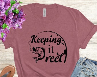 Keeping it Reel T-shirt, Fishing T-shirt, Fishing Shirt, Fishing Tee, Dad’s fishing Tee, Dads fishing T-shirt, Fishing Shirt for Dad,