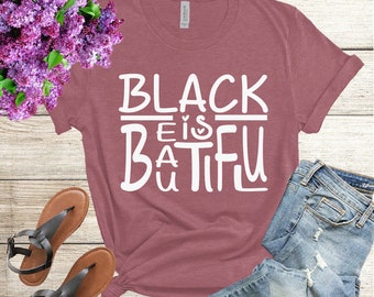 Black İs Beautiful-shirt, Black Lives-shirt, Black Girl-shirt, Black And Beautiful-T-shirt, Black History-shirt,