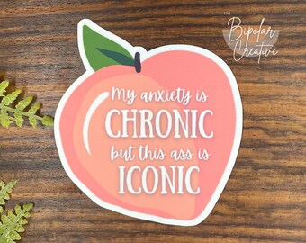 My Anxiety is Chronic But This (Peach) is Iconic Sticker, Mental Health Sticker, Funny Laptop Decal, Anxiety Gift for Her, Therapy Gift