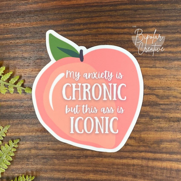 My Anxiety is Chronic But This (Peach) is Iconic Sticker, Mental Health Sticker, Funny Laptop Decal, Anxiety Gift for Her, Therapy Gift