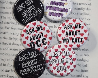 Pinback buttons Ask Me about hwfwm dcc DnD Fantasy LitRPG, Dungeon Crawler Carl Donut quasar