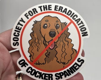 society eradication cocker spaniels 3.5" Sticker DnD Fantasy LitRPG, Waterproof Vinyl Dungeon Crawler Carl