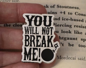 1.5" enamel pin Will not break me - DCC Crawler Carl Donut Litrpg dnd