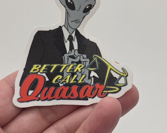 Better call Quasar 3" Sticker DnD Fantasy LitRPG, Waterproof Vinyl Dungeon Crawler Carl DCC
