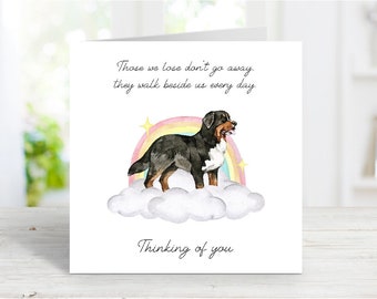 Bernese Mountain Dog Sympathy Card - Dog Thinking of You Card - Sentimental Dog Loss Quote - Rainbow Bridge Card - 6" x 6"