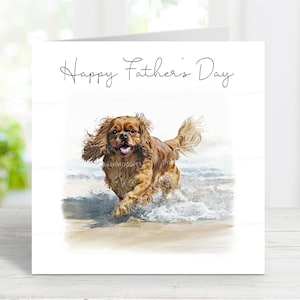 Cavalier King Charles Spaniël (robijn) Vaderdagkaart, Happy Father's Day hondenwenskaart, 6 x 6 inch