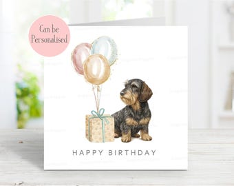 Dachshund (Wire Haired) Birthday Card, Handmade Dog Greetings Card, Can Be Personalised, 6" x 6", Blank Inside