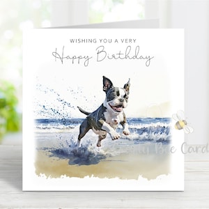 Carte d'anniversaire Boston Terrier, carte de voeux amusante pour chien, belle image aquarelle, 6 x 6 po, blanc à l'intérieur