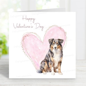 Biglietto di San Valentino con cane pastore australiano, simpatico biglietto di auguri per cani, 6" x 6"