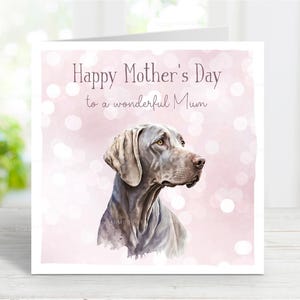 Carte de fête des mères Braque de Weimar, bonne fête des mères, à une merveilleuse maman, maman chien, du chien, 6 x 6 po, blanc à l'intérieur