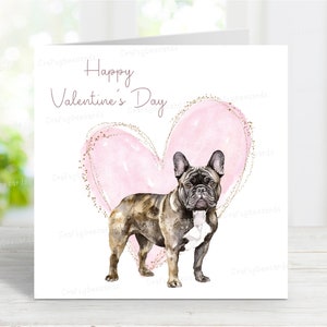 Französische Bulldogge (gestromelte) Valentinstagskarte, süße Hundegrußkarte, 6 "x 6"