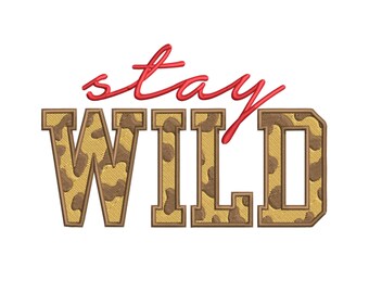 Stay Wild Embroidery Design 4 SIZES xxx vp3 pes pcs jpx jef hux exp emd dst