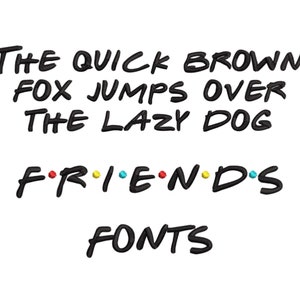 Friends Embroidery Fonts with Satin Dot Embroidery xxx vp3 pes pcs jpx jef hus exp emd dst 3 GRÖßEN 1&quot;2&quot; 3&quot; Verfügbar für 4x4 & 5x7 Hoop