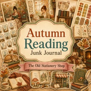 May include: A collage of autumn-themed illustrations featuring the text Autumn Reading Junk Journal and The Old Stationery Shop. The imagery includes people reading books, a sleeping cat, stacks of vintage books, mushrooms, and cozy scenes.