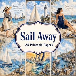 Op de afbeelding: Een collectie van 24 printbare papieren getiteld Sail Away, met nautische illustraties van zeilboten, vuurtorens en kusttaferelen in blauwe en witte kleurenpaletten, inclusief teksten zoals Let your heart sail en Summer is sweeter.