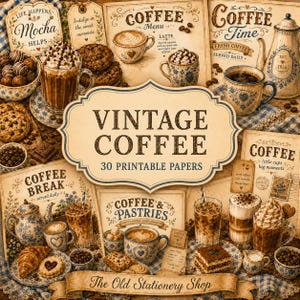 May include: A collection of 30 printable papers featuring vintage coffee-themed illustrations, including various coffee drinks, pastries, and text such as VINTAGE COFFEE, COFFEE MENU, COFFEE TIME, COFFEE BREAK, and COFFEE & PASTRIES in a sepia-toned aesthetic.