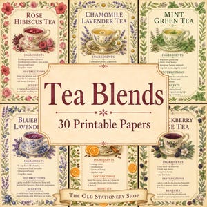 May include: A collection of 30 printable papers featuring tea blend recipes. Each sheet displays a teacup illustration surrounded by botanical borders, listing ingredients, instructions, and benefits for varieties like Rose Hibiscus, Chamomile Lavender, Mint Green, Blueberry Lavender, and Blackberry Sage tea.