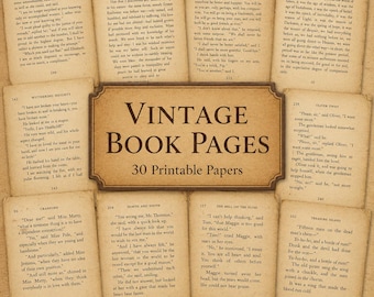 May include: A collection of thirty vintage book pages featuring printed text from classic literature. The pages are arranged in a grid with a central rectangular sign displaying the text VINTAGE BOOK PAGES 30 Printable Papers.