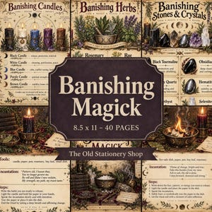 May include: A 40-page Banishing Magick guide measuring 8.5 by 11 inches from The Old Stationery Shop. The pages feature illustrations of candles, herbs, and crystals with instructional text for rituals, incantations, and steps for releasing energy.