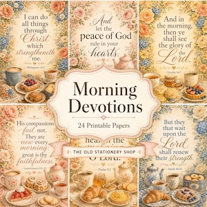 May include: A collection of 24 printable papers titled Morning Devotions from The Old Stationery Shop. Each sheet features floral borders, religious scripture quotes, and illustrations of tea sets, pastries, and coffee mugs in soft vintage colors.