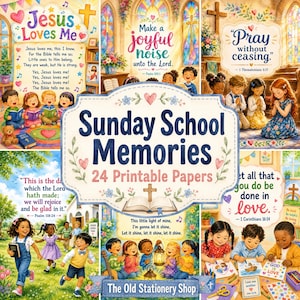 May include: A digital collection titled Sunday School Memories featuring 24 printable papers with illustrations of children in church settings, Bible verses, and religious text including Jesus Loves Me, Pray without ceasing, and Make a joyful noise.